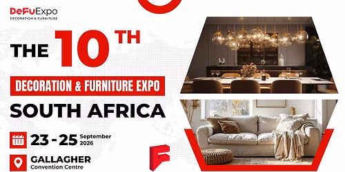 The 10th Decoration & Furniture Expo South Africa 2026
