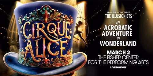 CIRQUE ALICE: An Acrobatic Adventure in Wonderland