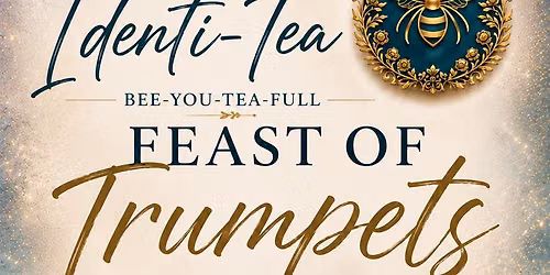 Feast of Trumpets Identi-Tea gathering 
