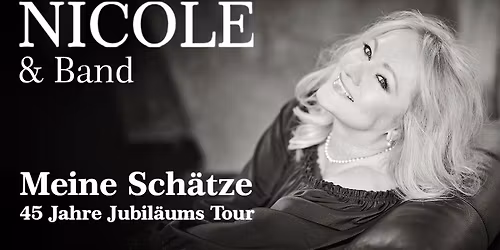 NICOLE & Band \u201eMeine Sch\u00e4tze - 45 Jahre Jubil\u00e4ums Tour\u201c
