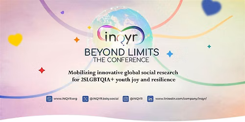 INQYR Beyond Limits: 2SLGBTQIA+ Research Conference