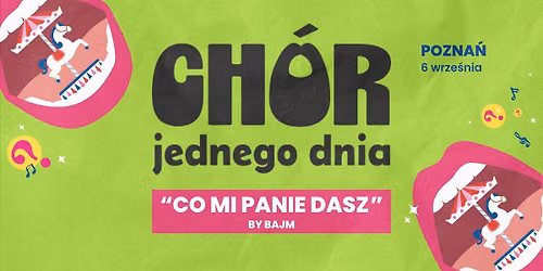 Ch\u00f3r Jednego Dnia: Co mi Panie dasz | Pozna\u0144 