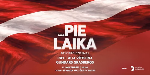 ...PIE LAIKA | br\u012bv\u012bbas dziesmas