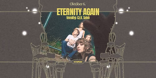 Eternity Again (CZ), vend\u00e9g: Cz.K. Seb\u0151 @ Manyi