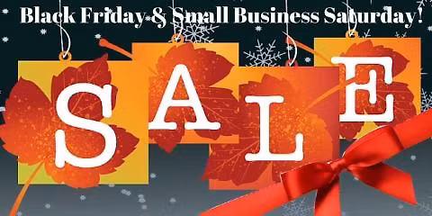 Black Friday & Small Business Saturday Sales