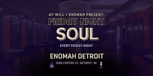 Friday Night Soul at Enomah ft. AT-WILL