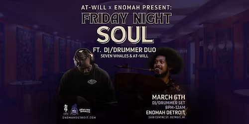 Friday Night Soul at Enomah ft. AT-WILL