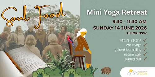 Soul Food: 2 Hour Mini Yoga Retreat in Timor NSW