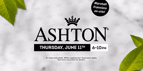 Ashton Cigars featuring Marshall Francisco
