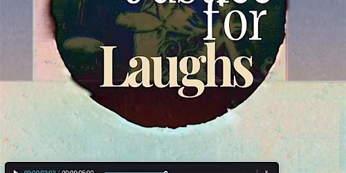 Justice For Laughs: May