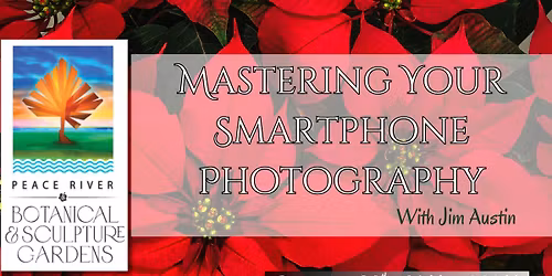 Mastering your Smartphone Photography with Jim Austin!