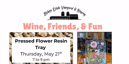 Wine, Friends, & Fun: Pressed Flower Resin Tray