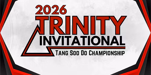 2026 Trinity Invitational Tang Soo Do Championship