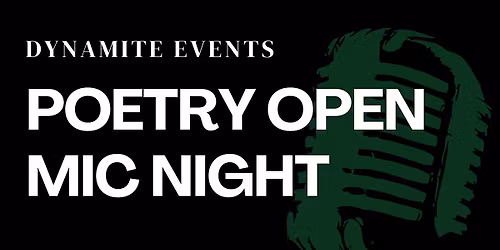 Dynamite Events: Poetry Open Mic Night