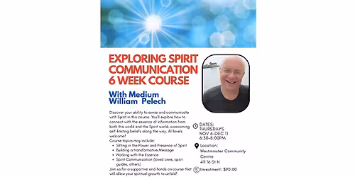 Exploring Spirit Communication 6 Week Course