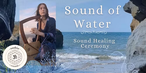 Sound of Water \ud80c\udef9 Sound Healing Ceremony
