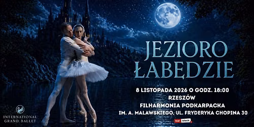 \u2728 International Grand Ballet \u2013 Jezioro \u0141ab\u0119dzie