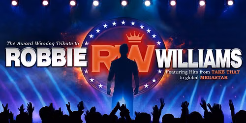 A Robbie Williams tribute, From Take That to Global Megastar