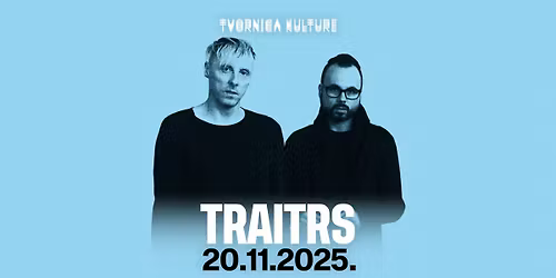 TRAITRS u Tvornici