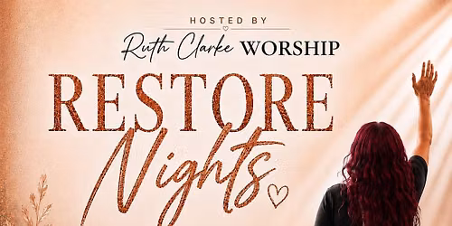 Restore Nights- Hosted by Ruth Clarke Worship 