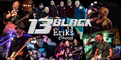 13BLACK at Erik's Church