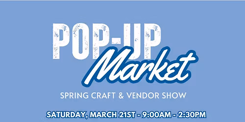 Pop Up Market at the CMS Spring Craft & Vendor Show