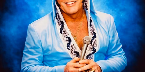 \u201cElvis\u201d The Dream King ~ Holiday and More show