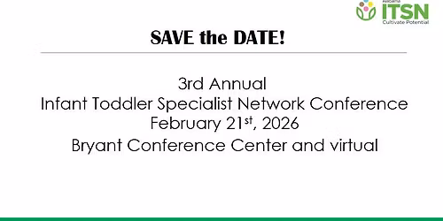 3rd Annual Infant Toddler Specialist Network Conference