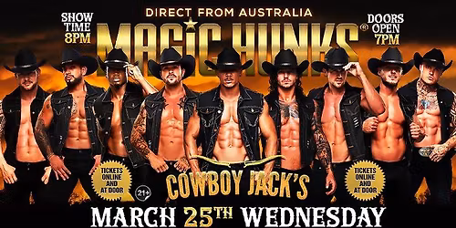 Mar 25th: Otsego, MN - MAGIC HUNKS\u00ae AUSTRALIAN TAKEOVER at Cowboy Jack's