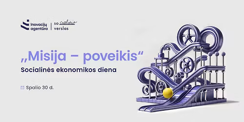 Socialin\u0117s ekonomikos diena: \u201eMisija \u2013 poveikis\u201c