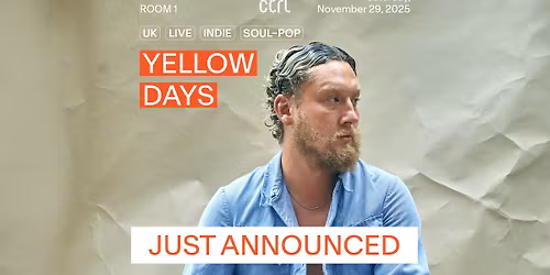 ctrl LIVE: Yellow Days (UK)