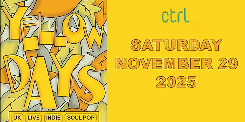 ctrl LIVE: Yellow Days (UK)