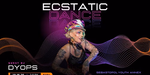 3rd Friday October Ecstatic Dance Sebastopol - DYOPS!!