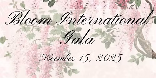 Bloom International Gala 2025