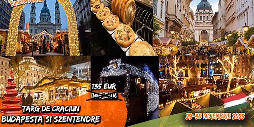 \ud83c\udf85 Targ de Craciun Budapesta \u2022 2 zile (29-30 Noiembrie 2025) \u2022 135\u20ac\/loc