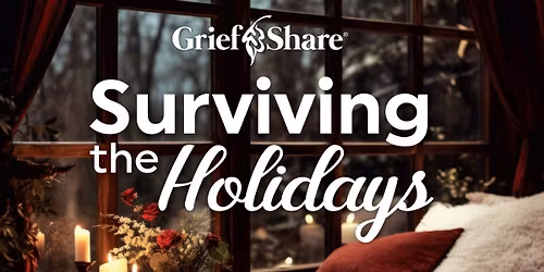 GriefShare- Surviving the Holidays