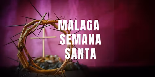 Semana Santa M\u00e1laga 2026: Processions & The Spanish Legion