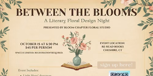 Between The Blooms \u2014 A Literary Floral Design Night