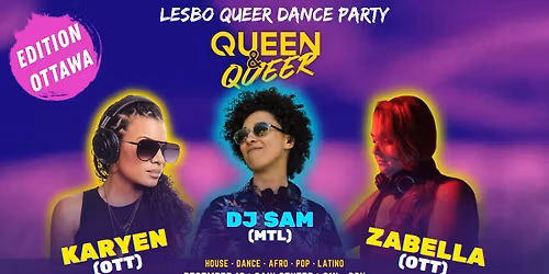 QUEEN & QUEER OTTAWA EDITION AND 4th ANNIVERSARY