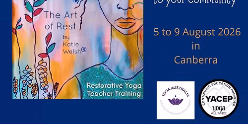 The Art of Rest by Katie Welsh 50 hr Restorative Yoga YTT