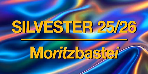 Moritzbastei SILVESTERPARTY 2025 \/\/ 3 Floors \/\/ Leipzig