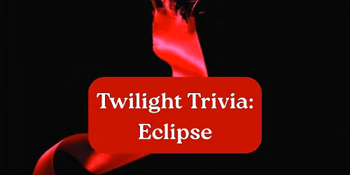 Twilight Trivia: Eclipse