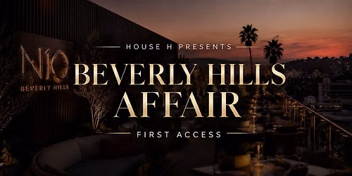 HOUSE H: BEVERLY HILLS AFFAIR