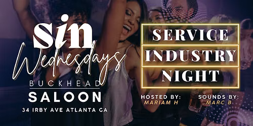 SIN WEDNESDAYS | SERVICE INDUSTRY NIGHT