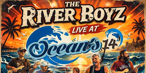 River Boyz at Oceans 14!