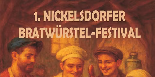 1. Nickelsdorfer Bratw\u00fcstel Festival