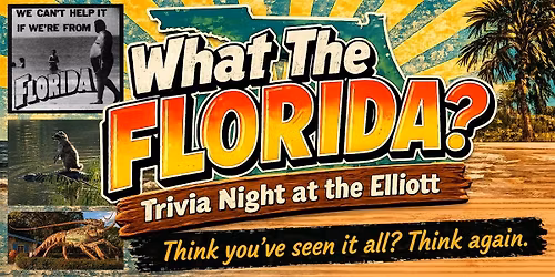 What The Florida? Trivia Night at the Elliott