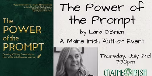 The Power of the Prompt by Lara O\u2019Brien: A Maine Irish Author Event