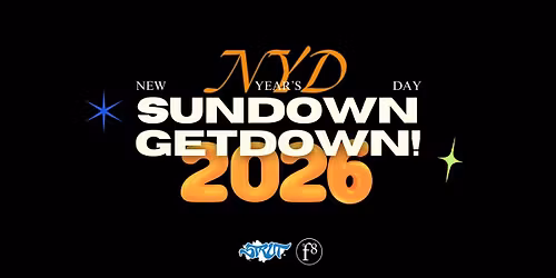 Strut SF & F8 Present NYD 2026 Sun Down Get Down!