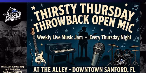 ALL NEW Thirsty Thursday Throw Back Open Mic Jam | Live Music at The Alley & Fuel BBQ | No Cover!